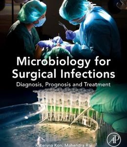 Microbiology for Surgical Infections: Diagnosis, Prognosis and Treatment
