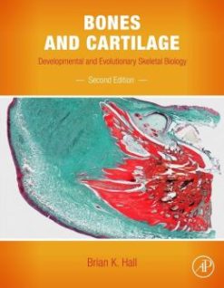 Bones and Cartilage: Developmental and Evolutionary Skeletal Biology, 2nd Edition