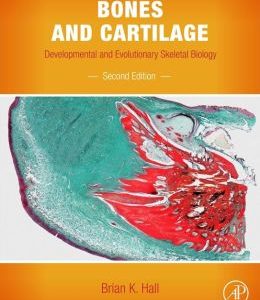 Bones and Cartilage: Developmental and Evolutionary Skeletal Biology, 2nd Edition