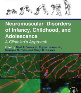 Neuromuscular Disorders of Infancy, Childhood, and Adolescence: A Clinician’s Approach (ORIGINAL PDF from Publisher)