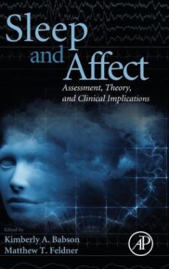Sleep and Affect: Assessment, Theory, and Clinical Implications