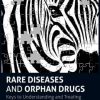 Rare Diseases and Orphan Drugs: Keys to Understanding and Treating the Common Diseases (ORIGINAL PDF from Publisher)