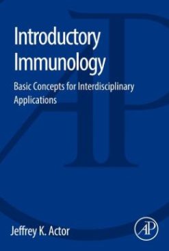 Introductory Immunology: Basic Concepts for Interdisciplinary Applications (ORIGINAL PDF from Publisher)