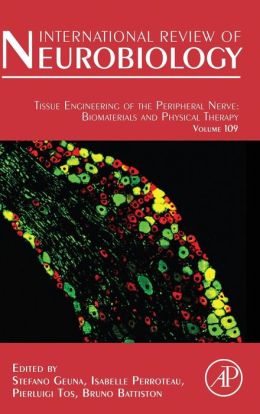 Tissue Engineering of the Peripheral Nerve, Volume 109: Biomaterials and Physical Therapy