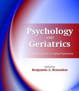Psychology and Geriatrics: Integrated Care for an Aging Population