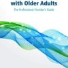 Person-Centered Communication with Older Adults: The Professional Provider’s Guide