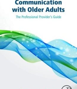 Person-Centered Communication with Older Adults: The Professional Provider’s Guide