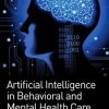 Artificial Intelligence in Behavioral and Mental Health Care