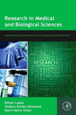 Research in Medical and Biological Sciences: From Planning and Preparation to Grant Application and Publication