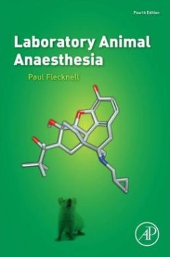 Laboratory Animal Anaesthesia, 4th Edition