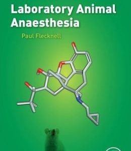 Laboratory Animal Anaesthesia, 4th Edition