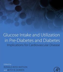 Glucose Intake and Utilization in Pre-Diabetes and Diabetes: Implications for Cardiovascular Disease