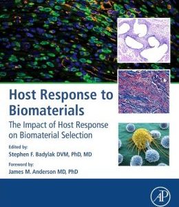 Host Response to Biomaterials: The Impact of Host Response on Biomaterial Selection