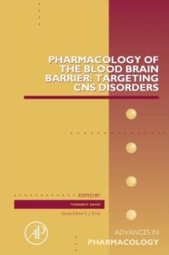 Pharmacology of the Blood Brain Barrier: Targeting CNS Disorders (ORIGINAL PDF from Publisher)