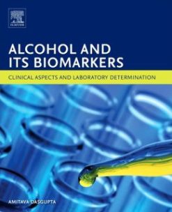 Alcohol and Its Biomarkers: Clinical Aspects and Laboratory Determination