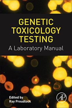 Genetic Toxicology Testing: A Laboratory Manual (PDF)