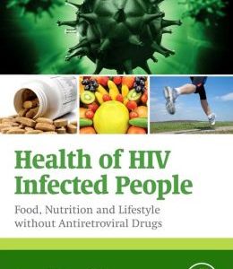 Health of HIV Infected People: Food, Nutrition and Lifestyle without Antiretroviral Drugs