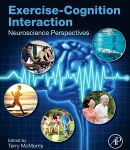 Exercise-Cognition Interaction: Neuroscience Perspectives