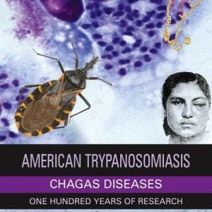 American Trypanosomiasis Chagas Disease: One Hundred Years of Research (PDF)