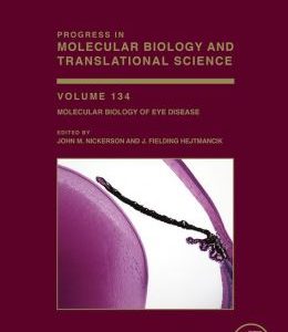 Molecular Biology of Eye Disease (Progress in Molecular Biology and Translational Science, Volume 134)