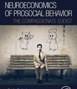 Neuroeconomics of Prosocial Behavior: The Compassionate Egoist