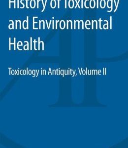 History of Toxicology and Environmental Health: Toxicology in Antiquity II (ORIGINAL PDF from Publisher)