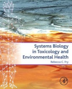 Systems Biology in Toxicology and Environmental Health