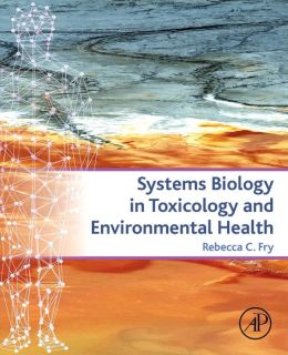 Systems Biology in Toxicology and Environmental Health