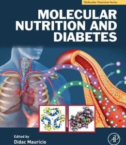 Molecular Nutrition and Diabetes: A Volume in the Molecular Nutrition Series