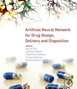 Artificial Neural Network for Drug Design, Delivery and Disposition