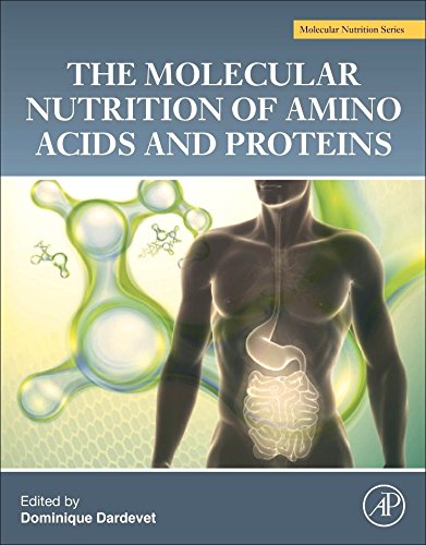 The Molecular Nutrition of Amino Acids and Proteins: A Volume in the Molecular Nutrition Series (PDF)