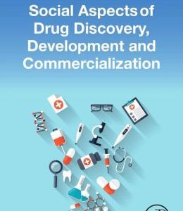 Social Aspects of Drug Discovery, Development and Commercialization