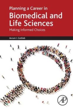 Planning a Career in Biomedical and Life Sciences: Making Informed Choices (Original PDF from Publisher)