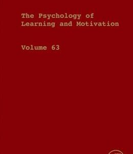 The Psychology of Learning and Motivation, Volume 63