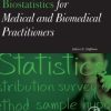 Biostatistics for Medical and Biomedical Practitioners