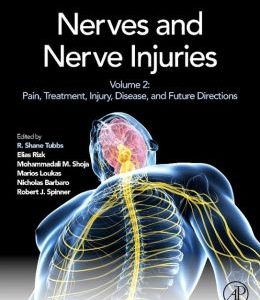 Nerves and Nerve Injuries: Vol 2: Pain, Treatment, Injury, Disease and Future Directions
