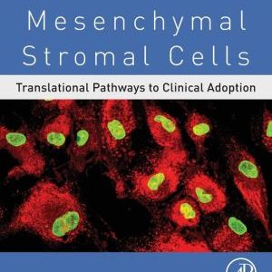 Mesenchymal Stromal Cells: Translational Pathways to Clinical Adoption (PDF)