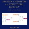Peptide and Protein Vaccines (Advances in Protein Chemistry and Structural Biology, Volume 99)