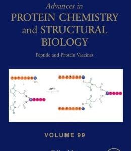 Peptide and Protein Vaccines (Advances in Protein Chemistry and Structural Biology, Volume 99)
