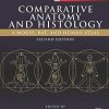 Comparative Anatomy and Histology, Second Edition: A Mouse, Rat, and Human Atlas (PDF)