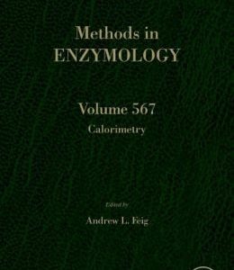 Calorimetry (Methods in Enzymology, Volume 567)