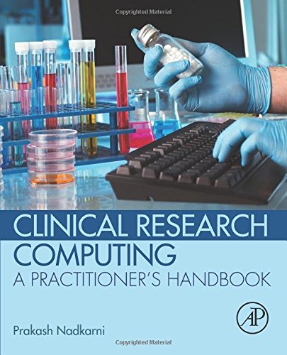 Clinical Research Computing: A Practitioner’s Handbook