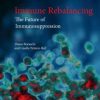 Immune Rebalancing: The Future of Immunosuppression