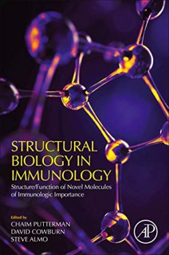 Structural Biology in Immunology: Structure/Function of Novel Molecules of Immunologic Importance (Original PDF from Publisher)