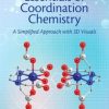 Essentials of Coordination Chemistry: A Simplified Approach with 3D Visuals