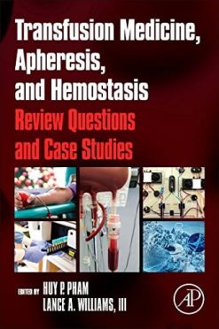 Transfusion Medicine, Apheresis, and Hemostasis: Review Questions and Case Studies (EPUB)