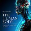 The Human Body: Linking Structure and Function (Original PDF from Publisher)