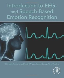 Introduction to EEG- and Speech-Based Emotion Recognition