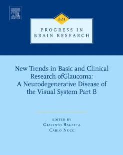 New Trends in Basic and Clinical Research of Glaucoma: A Neurodegenerative Disease of the Visual System – Part B