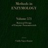 Rational Design of Enzyme-Nanomaterials, Volume 571 (Methods in Enzymology)